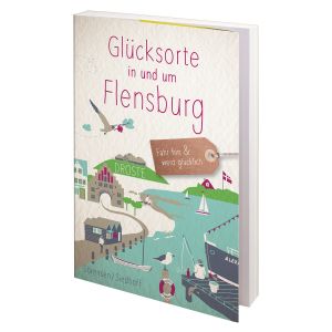 Glücksorte in und um Flensburg 